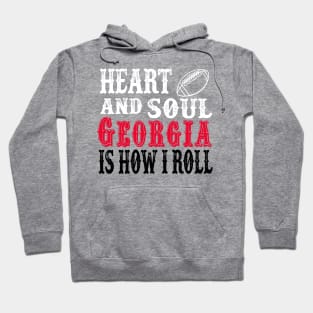 Heart and Soul Georgia Is How I Roll Hoodie